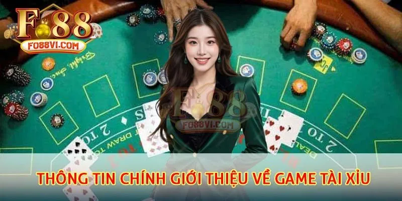 Thông tin chính giới thiệu về game tài xỉu