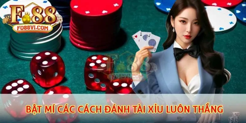 Bật mí các cách đánh tài xỉu luôn thắng