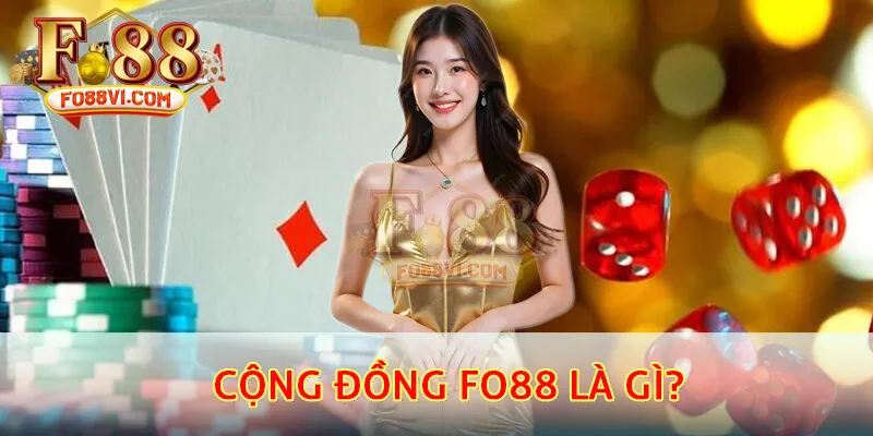 Giải đáp về cộng đồng FO88