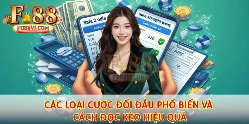 Các loại cược đối đầu phổ biến và cách đọc kèo hiệu quả