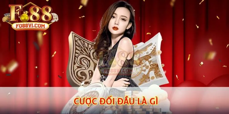 cược đối đầu là gì