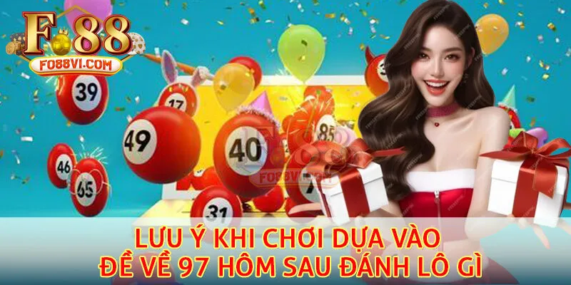 Lưu ý khi chơi dựa vào đề về 97 hôm sau đánh lô gì