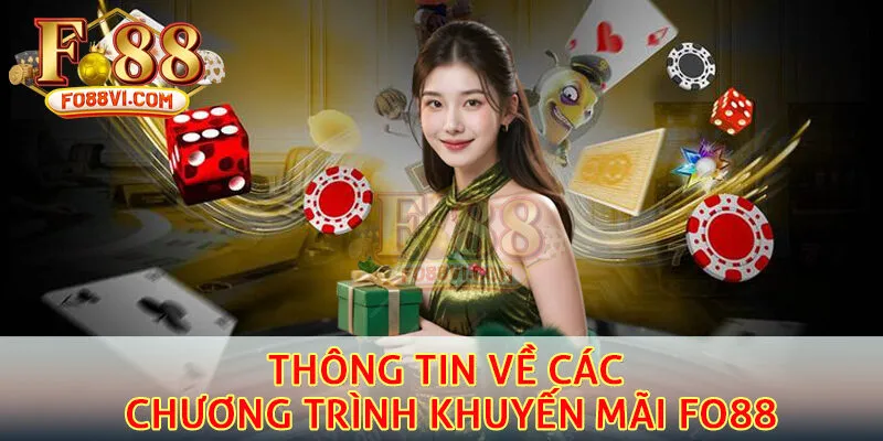 Thông tin chính về các chương trình khuyến mãi Fo88