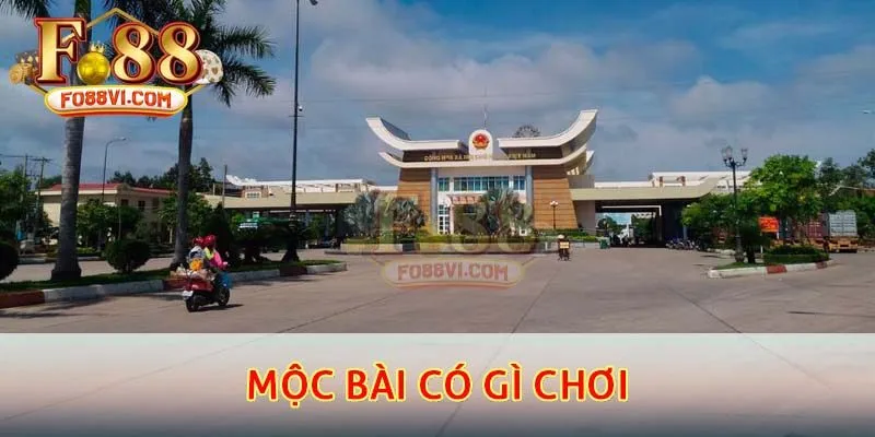 Mộc Bài có gì chơi