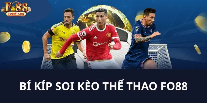 Nhà cái bật mí những mẹo soi kèo trận đấu hiệu quả nhất