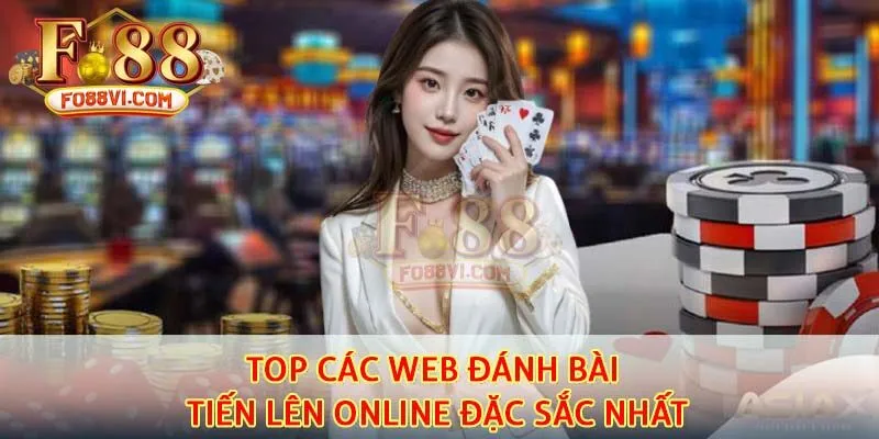 TOP các web đánh bài tiến lên online đặc sắc nhất