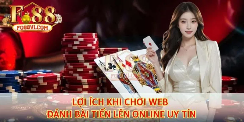 Lợi ích khi chơi web đánh bài tiến lên online uy tín